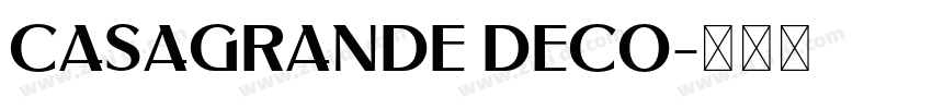 Casagrande Deco字体转换 Casagrande Deco字体转换
